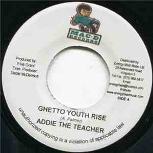 Addie The Teacher - Ghetto Youth Rise