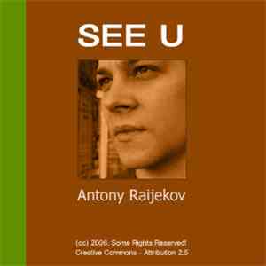 Antony Raijekov - See U