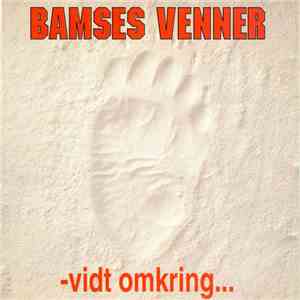 Bamses Venner - -Vidt Omkring...