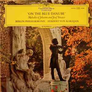 Berliner Philharmoniker · Herbert von Karajan - On The Blue Danube (Melodie ...