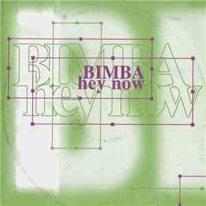 Bimba - Hey Now