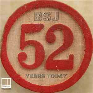 BSJ - 52 Years Today