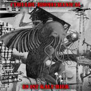 Cthulhu Biomechanical - Es ist kalt hier (Unaussprechliche Kulte)