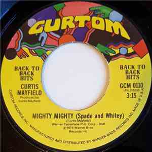 Curtis Mayfield - Mighty Mighty (Spade and Whitey) / We've Only Just Begun