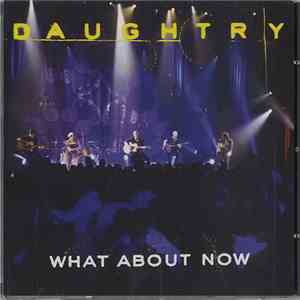 Daughtry - What About Now