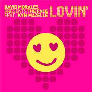 David Morales Presents The Face  Feat. Kym Mazelle - Lovin'