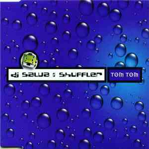 DJ Salva & Shuffler - Tom Tom