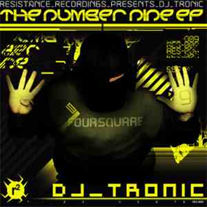 DJ Tronic - The Number Nine EP