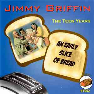 James Griffin - An Early Slice Of Bread