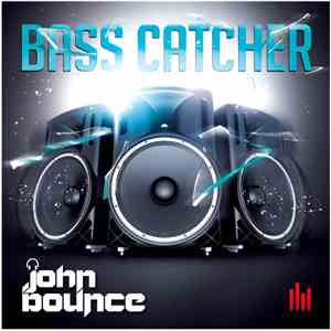 John Bounce - Bass Catcher