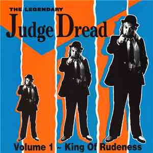 Judge Dread - The Legendary Judge Dread Volume 1 - King Of Rudeness