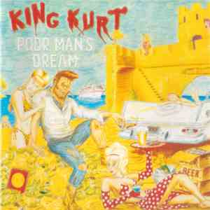 King Kurt - Poor Man's Dream