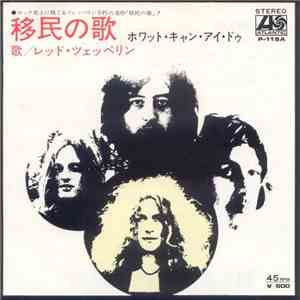 Led Zeppelin - Immigrant Song / Hey, Hey, What Can I Do