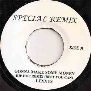 Lexxus - Gonna Make Some Money (Hip Hop Remix)