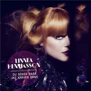 Linnea Henriksson - Du Söker Bråk Jag Kräver Dans