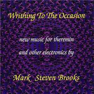 Mark Steven Brooks - Writhing To The Occasion