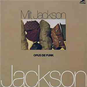 Milt Jackson - Opus De Funk