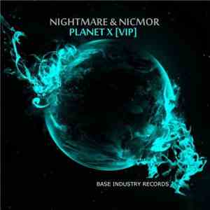 Nightmare  & Nicmor - Planet X [VIP]