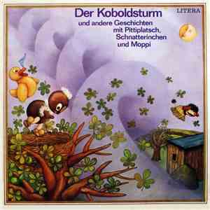 Pittiplatsch, Schnatterinchen, Moppi - Der Koboldsturm Und Andere Geschichten Mit Pittiplatsch, Schnatterinchen Und Moppi