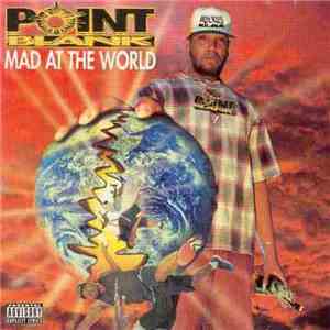 Point Blank  - Mad At The World