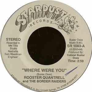 Rooster Quantrell And The Border Raiders - Where Were You