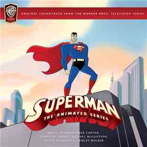 Shirley Walker, Kristopher Carter, Harvey R. Cohen, Michael McCuistion, Lolita Ritmanis - Superman: The Animated Series (Original Television Soundtrack)