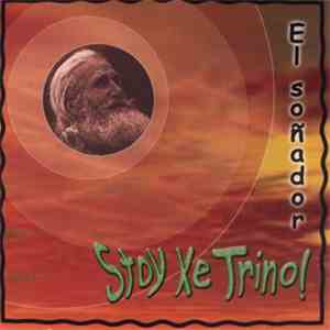 Stoy Ke Trino - El Soñador