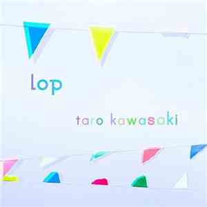 Taro Kawasaki - Lop