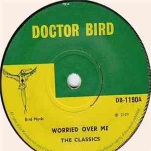 The Classics / Laurel Aitken - Worried Over Me / Rice And Peas