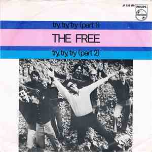 The Free  - Try, Try, Try (Part 1) / Try, Try, Try (Part 2)