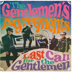 The Gentlemen's Agreements - Last Call For The Gentlemen