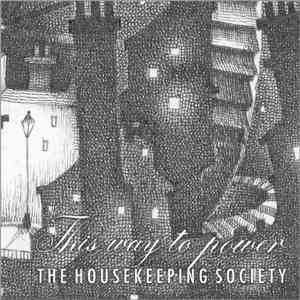 The Housekeeping Society  - This Way to Power