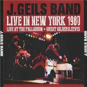 The J. Geils Band - Live In New York 1980