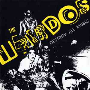 The Weirdos - Destroy All Music