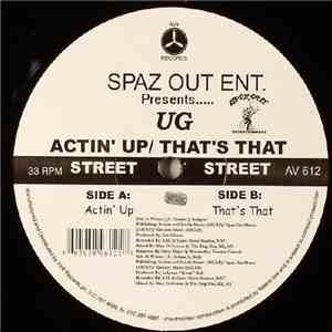 U.G. - Actin' Up / That's That