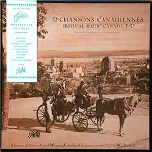 Various - 12 Chansons Canadiennes - Festival Radio Canada, 1957