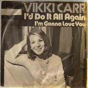 Vikki Carr - I'd Do It All Again / I'm Gonna Love You