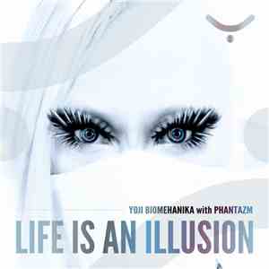 Yoji Biomehanika With Phantazm - Life Is An Illusion