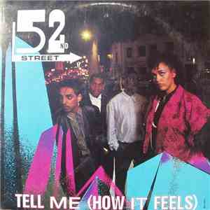 52nd Street - Tell Me (How It Feels)