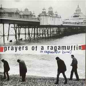 A Ragamuffin Band - Prayers Of A Ragamuffin