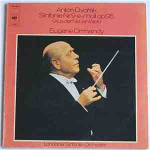 Anton Dvořák - Eugene Ormandy, Londoner Sinfonie-Orchester - Sinfonie Nr.9 ...
