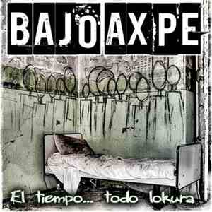 Bajo Axpe - El Tiempo...Todo Lokura