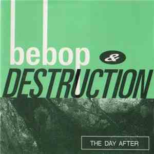 Bebop & Destruction - The Day After