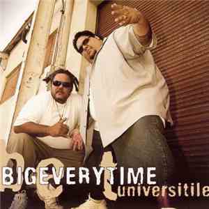 Big Every Time - Universitile