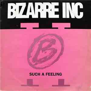 Bizarre Inc - Such A Feeling