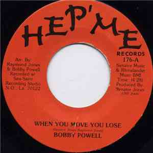 Bobby Powell - When You Move You Lose