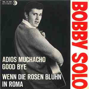 Bobby Solo - Adios Muchacho Good Bye