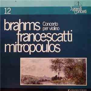 Brahms - Francescatti, Mitropoulos - Concerto Per Violino