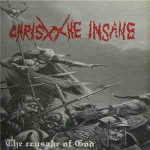 Christ The Insane - The Crusade Of God