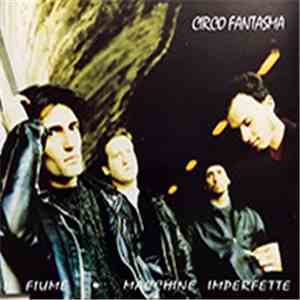 Circo Fantasma - Il Fiume/Macchine Imperfette
